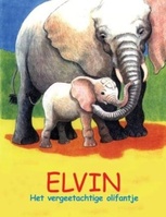 Elvin het vergeetachtige olifantje